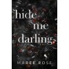 hide me darling