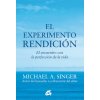 El experimento rendición : el encuentro con la perfección de la vida (MICHAEL A. SINGER)()