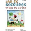 Jak se kocourek vydal do světa - Josef Brukner; Alena Ladová