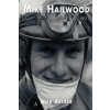 Mike Hailwood - The Fan's Favourite