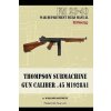 Thompson Submachine Gun Caliber .45 M1928A1