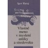Vlastné meno v myslení antiky a stredoveku - Haraj Igor