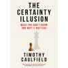 The Certainty Illusion (Pevná)