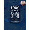 1,000 Places to See Before You Di. Deluxe Gift Edition - Patricia Schultzová