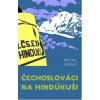 Čechoslováci na Hindúkuši - Michal Kleslo