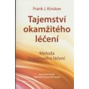 Tajemství okamžitého léčení - J. Kinslow Frank