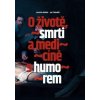 O životě, smrti a medicíně s humorem