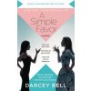 Simple Favor [Movie Tie-in] (Darcey Bell)(Brožovaná)