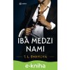E-kniha Iba medzi nami - T.L. Swan