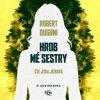 Hrob mé sestry - Dugoni Robert