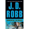 Immortal in Death (J. D. Robb,Nora Roberts)(Brožovaná)