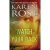 Watch Your Back (Karen Rose)(Brožovaná)