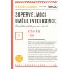 Supervelmoci umělé inteligence - Kai-Fu Lee