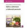 Výživa a aktivizace u rizikových pacientů - Ivan Bartošovič, Katarína Zrubáková, a kolektiv