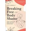 Breaking Free from Body Shame (Jess Connolly)(Brožovaná)