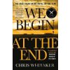 We Begin at the End - Chris Whitaker