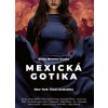 Mexická gotika - Moreno-Garcia, Silvia