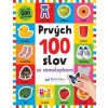 Prvých 100 slov so samolepkami (Kate Ward, Kimberley Faria, Robyn Newton)