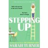 Stepping Up - Sarah Turner, Bantam Press