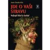 Jde o vaši stravu - Nejlepší lékař je kuchař, Alix Jean-Claude, 2017
