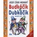 Budkáčik a Dubkáčik - Jozef Cíger Hronský, Peter Cpin