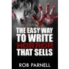 The Easy Way to Write Horror That Sells