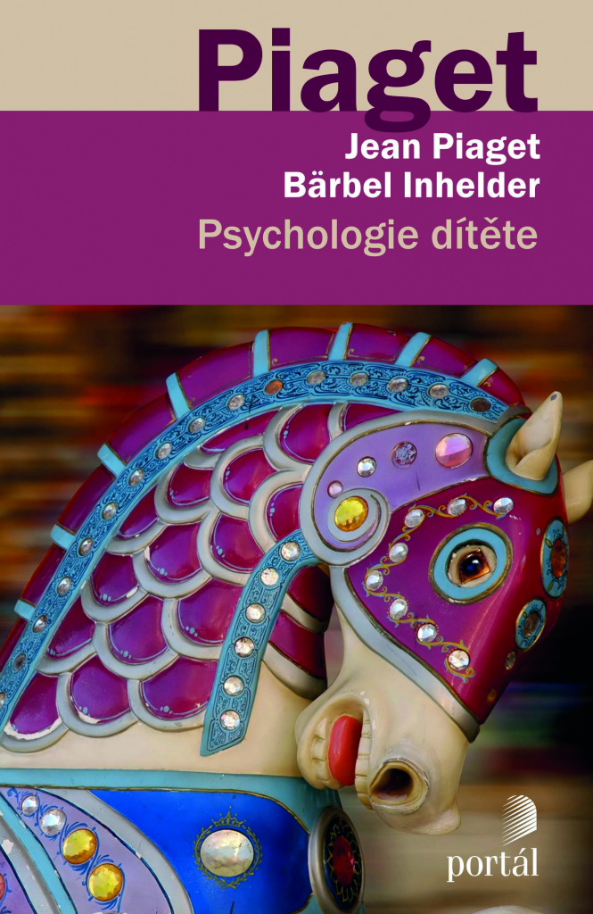 Psychologie dítěte - J. Piaget