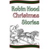 Robin Hood Christmas Stories