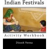 Indian Festivals Activity Workbook (Dinesh C Verma)(Brožovaná)