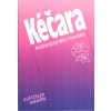 Minařík Květoslav: Kéčara - Autobiografie mystika (svůj životopis napsal autor po delším váhání jako poslední ze základních děl v edici 