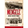 MENGELE - Úplný životný príbeh - Gerald L. Posner, John Ware