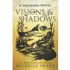 Visions & Shadows (Michelle Heard)(Brožovaná)
