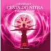 Mandaly - Cesta do nitra - Zlatka Adolfová