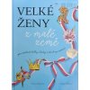 Kniha Velké ženy z malé země