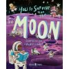 How to Survive on the Moon