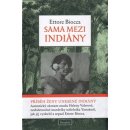 Sama mezi Indiány - Ettore Biocca