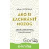 E-kniha Ako si zachrániť mozog - Adam Bystričan