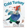 Cold Turkey - Corey Rosen Schwartz, Kirsti Call