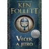 Večer a jitro - Follett Ken