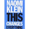 This Changes Everything - Naomi Klein, Allen Lane