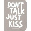 Don't Talk Just Kiss