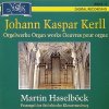 Johann Caspar Kerll - Organ works (CD) (M. Haselböck / Orgel Stiftskirche Klosterneuburg)