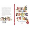 AVENTURAS Y DESVENTURAS DE LOS ALIMENTOS QUE CAMBIARON EL MUNDO