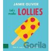 Jamie Oliver: Let´s Make Lollies - Jamie Oliver