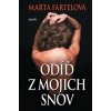 Odíď z mojich snov - Marta Fartelová