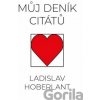 Můj deník citátů - Ladislav Hoberlant
