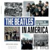 The Beatles in America: The Stories, the Scene, the Memories - Mike Evans, Spencer Leigh