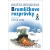 Brumlíčkove rozprávky - Krista Bendová, Peter Cpin (ilustrátor)