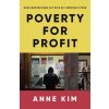 Poverty for Profit: How Corporations Get Rich Off America's Poor