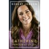 Catherine: Princezná z Walesu - Robert Jobson